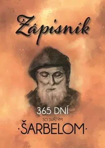 Náboženstvo - ostatné Zápisník 365 dní so Šarbelom - Soňa Vancáková
