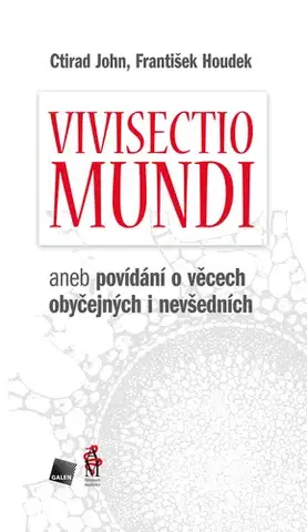 Eseje, úvahy, štúdie Vivisectio mundi - Ctirad John,František Houdek