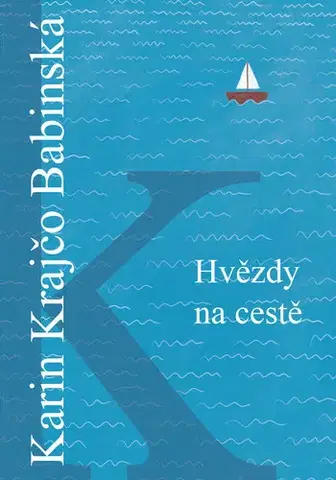 Česká beletria Hvězdy na cestě - Karin Krajčová Babinská
