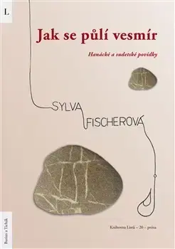Novely, poviedky, antológie Jak se půlí vesmír - Sylva Fischerová