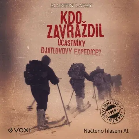 História Voxi Kdo zavraždil účastníky Djatlovovy expedice?