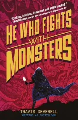 Sci-fi a fantasy He Who Fights With Monsters: Outworlder - Travis Deverell