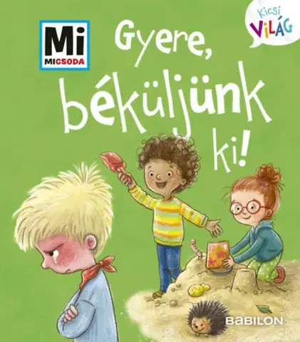 Rozprávky Gyere, béküljünk ki! - Andrea Weller-Essers