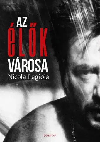 Detektívky, trilery, horory Az élők városa - Nicola Lagioia