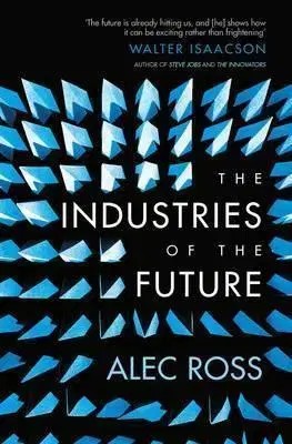 Cudzojazyčná literatúra The Industries of the Future - Alec Ross