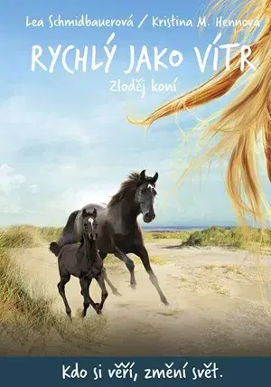 Pre deti a mládež - ostatné Rychlý jako vítr: Zloděj koní - Lea Schmidbauerová