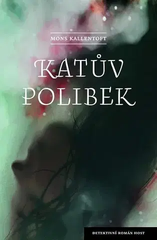 Detektívky, trilery, horory Katův polibek - Mons Kallentoft