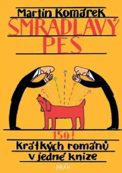 Humor a satira Smradlavý pes - Martin Komárek,Jiří Votruba
