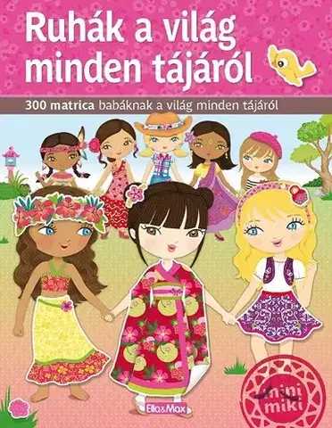 Nalepovačky, vystrihovačky, skladačky Ruhág a világ minden tájáról - Matricás könyv - Julie Camel,Charlotte Segond-Rabilloud