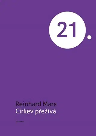 Kresťanstvo Církev přežívá - Reinhard Marx