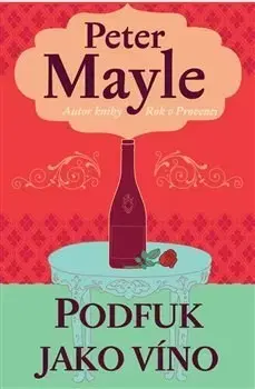 Detektívky, trilery, horory Podfuk jako víno - Peter Mayle,Paul Millar