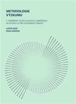 Odborná a náučná literatúra - ostatné Metodologie výzkumu, 4. vydání - Ludvík Eger,Dana Egerová