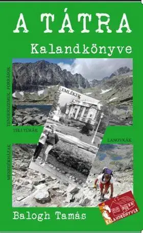 Turistika, skaly A Tátra kalandkönyve - Tamás Bíró-Balogh