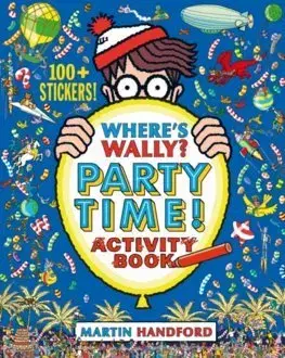 Nalepovačky, vystrihovačky, skladačky Wheres Wally Party Time! - Martin Handford