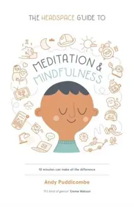 Duchovný rozvoj The Headspace Guide to Meditation and Mindfulness - Andy Puddicombe