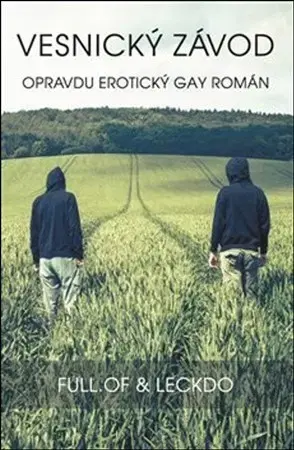 Erotická beletria Vesnický závod - Full.of & Leckdo