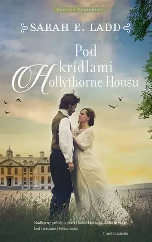 Romantická beletria Pod krídlami Hollythorne House - E. Sarah Ladd