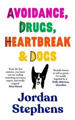 Film, hudba Avoidance, Drugs, Heartbreak and Dogs - Jordan Stephens