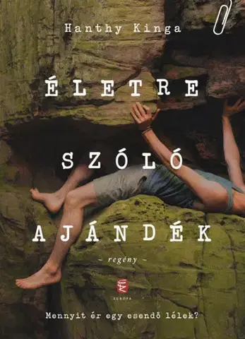Svetová beletria Életre szóló ajándék - Kinga Hanthy