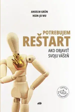 Duchovný rozvoj Potrebujem reštart - Anselm Grün,Hsin-Ju Wu