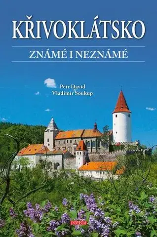 Slovensko a Česká republika Křivoklátsko známé i neznámé - Petr David,Vladimír Soukup