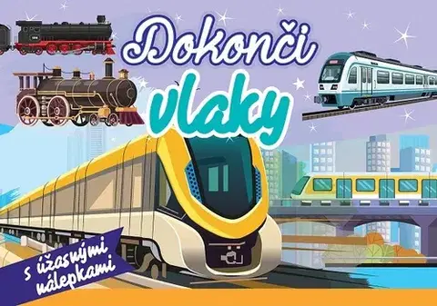 Nalepovačky, vystrihovačky, skladačky Dokonči vlaky