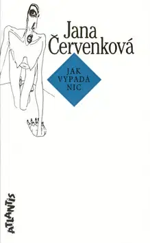 Beletria - ostatné Jak vypadá nic - Jana Červenková