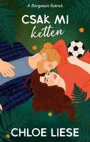 Romantická beletria Csak mi ketten - Chloe Liese