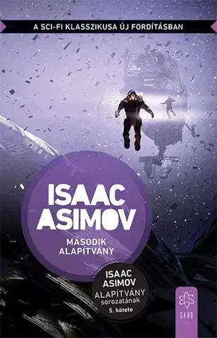 Sci-fi a fantasy Második Alapítvány - Isaac Asimov,László Sámi