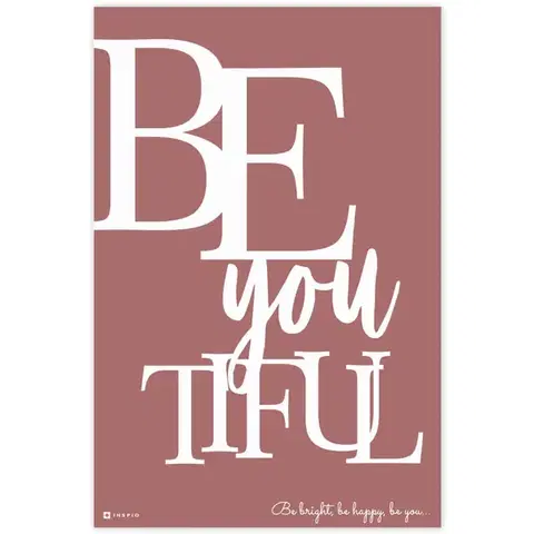 Obrazy s textom Obraz do izby s textom BE-YOU-TIFUL