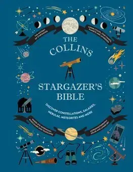 Astronómia, vesmír, fyzika Collins Stargazer’s Bible - Ian Ridpath,Mary McIntyre,Rachel Federman