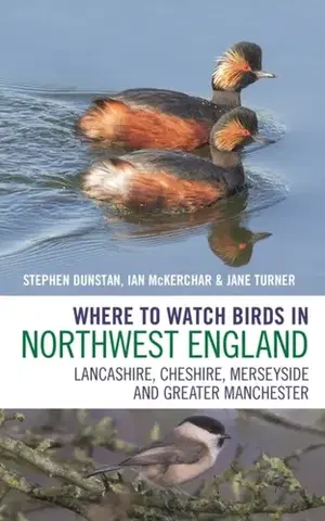 Vtáky, hydina Where to Watch Birds in Northwest England - Ian McKerchar,Stephen Dunstan,Turner Hospital Janette