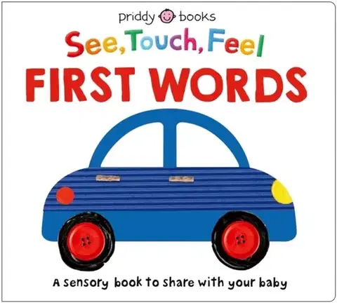 Leporelá, krabičky, puzzle knihy See, Touch, Feel: First Words - Priddy Books