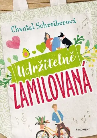 Pre dievčatá Udržitelně zamilovaná - Chantal Schreiber,Anke Koopmann,Martina Brčáková
