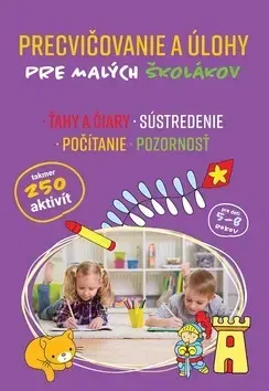 Učebnice pre ZŠ - ostatné Precvičovanie a úlohy pre malých školákov