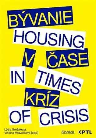 Odborná a náučná literatúra - ostatné Bývanie v čase kríz / Housing in Times of Crisis - Lýdia Grešáková