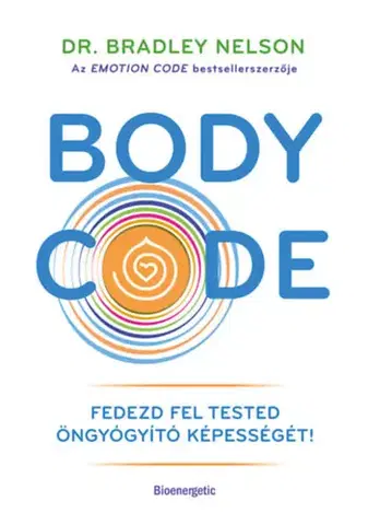 Alternatívna medicína - ostatné Body Code - Bradley Nelson