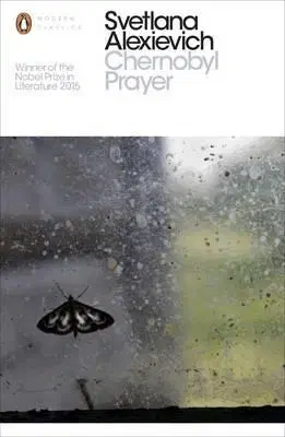História, vojnová literatúra Chernobyl Prayer - A Chronicle of the Future - Svetlana Alexievich,Anna Gunin,Arch Tait
