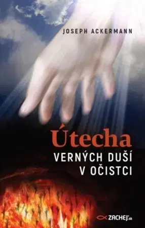 Náboženstvo - ostatné Útecha verných duší v očistci - Joseph Ackermann