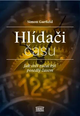 História - ostatné Hlídači času - Simon Garfield