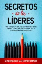 Biznis a kariéra Secretos de los Líderes - Aguilar Shaun