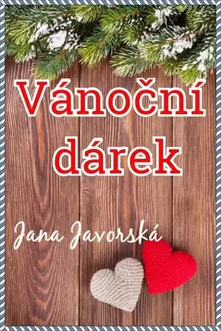 Beletria - ostatné Vánoční dárek - Jana Javorská