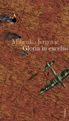 Svetová beletria Gloria in excelsis - Miljenko Jergovic