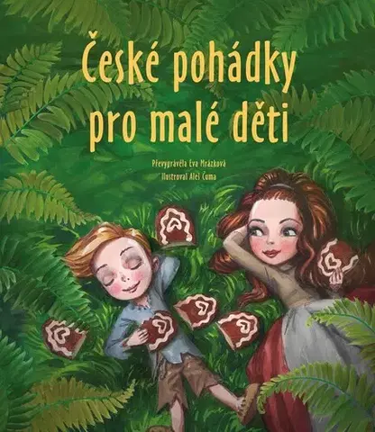 Rozprávky České pohádky pro malé děti - Eva Mrázková