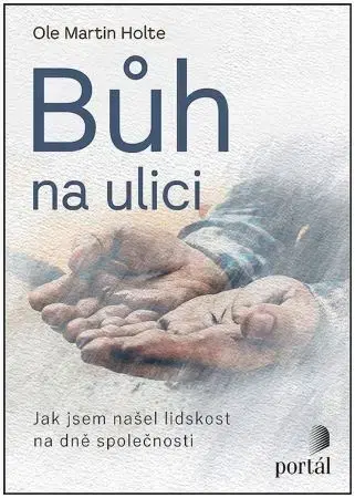 Kresťanstvo Bůh na ulici - Martin Ole Hoystad