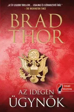 Detektívky, trilery, horory Az idegen ügynök - Brad Thor