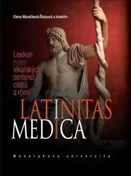 Medicína - ostatné Latinitas medica - Kolektív autorov,Marečková Elena Štolcová