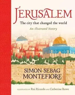 História Jerusalem: The City That Changed the World - Montefiore Simon Sebag,Rui Ricardo,Catherine Rowe
