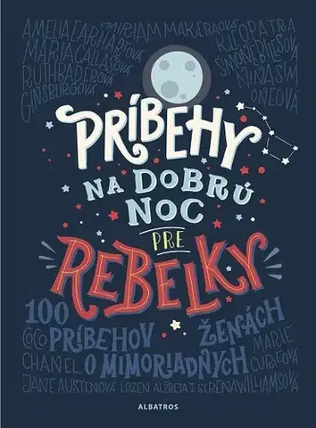 Pre deti a mládež Príbehy na dobrú noc pre rebelky - Elena Favilli,Francesca Cavallo