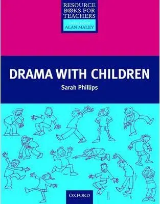Učebnice a príručky Primary Resource Books for Teachers - Drama with Children - Sarah Phillips